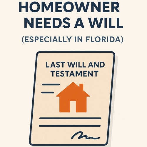 Why Every Florida Homeowner Needs a Will