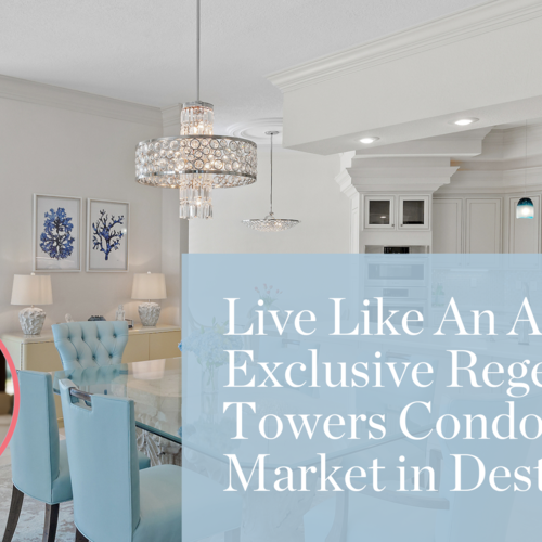 Live Like an A-Lister: Exclusive Regency Towers Condo Hits the Market in Destin, FL
