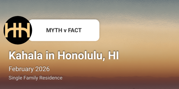 Kahala: February 2026 Market Update - Myth v. &hellip;