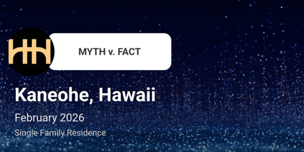 Kaneohe: February 2026 Market Update - Myth v. &hellip;