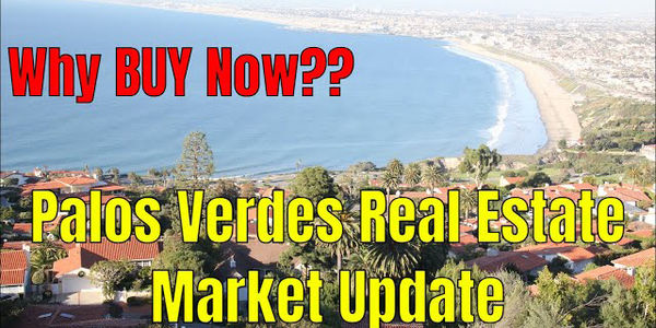 Palos Verdes Real Estate Market Update ~ Now …