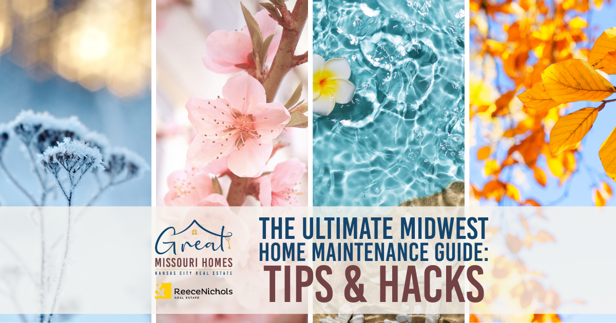 ultimate-midwest-home-maintenance-guide-year-around-tips-great-missouri-homes-reece-nichols-real-estate-merla-turner