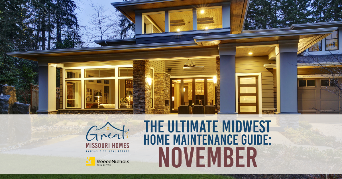 ultimate-midwest-home-maintenance-guide-november-great-missouri-homes-reece-nichols-real-estate-merla-turner