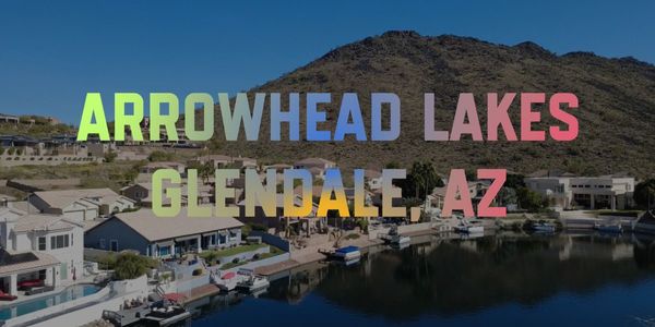Living In Arrowhead Lakes, Glendale, Arizona