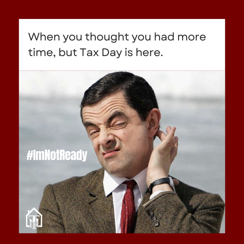 🧾 When You Thought You Had More Time… But Tax Day Is Here