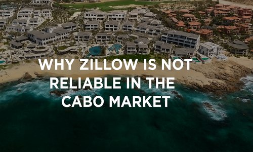 Why Zillow is not reliable in Cabo Real …