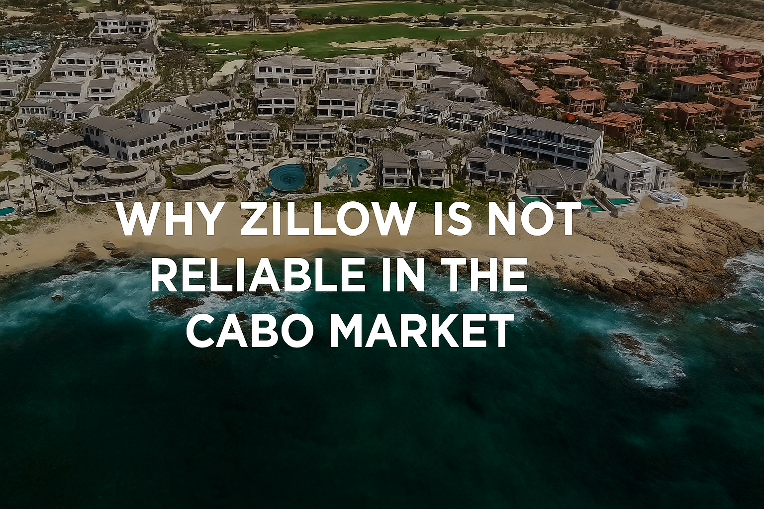 Zillow cant be trusted in Cabo Real Estate
