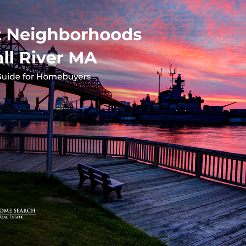 Best Neighborhoods in Fall River MA for Homebuyers (A Local Guide)