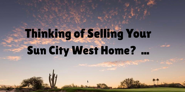 Thinking About Selling Your Sun City West Home? &hellip;
