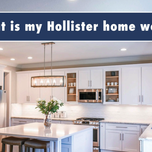 🏡 How Much Is My Hollister Home Worth in 2025?