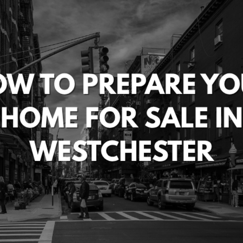 How to Prepare Your Home for Sale in Westchester