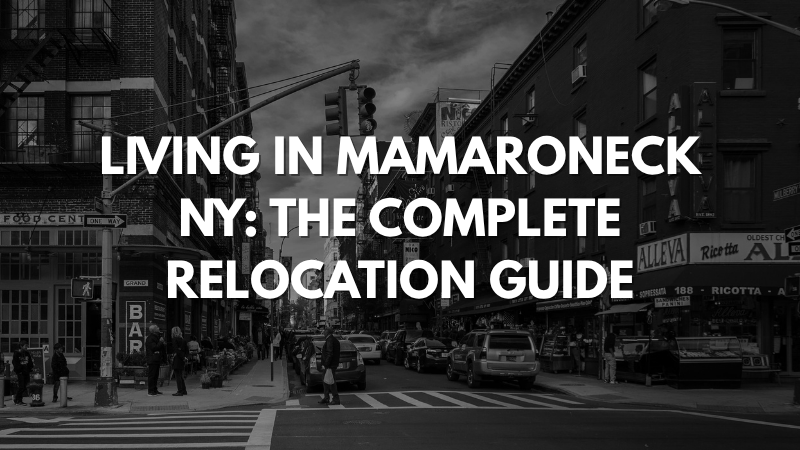 Living in Mamaroneck NY The Complete Relocation Guide