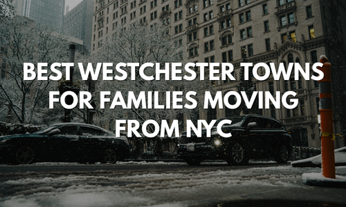 Best Westchester Towns for Families Moving from NYC