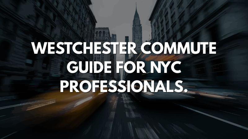 Westchester commute guide for NYC professionals comparing Metro-North lines and express times