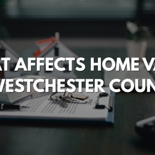 What Affects Home Value in Westchester County?