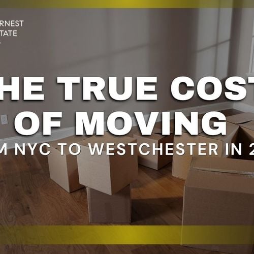 The True Cost of Moving from NYC to Westchester in 2026