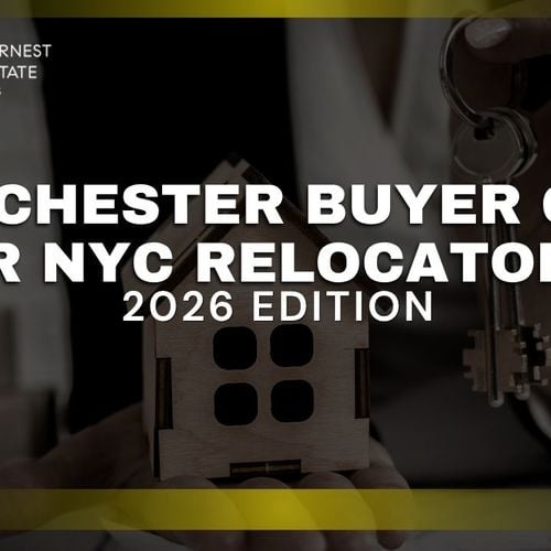 Westchester Buyer Guide for NYC Relocators: 2026 Edition