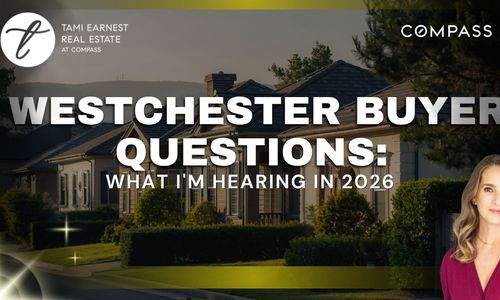 Westchester Buyer Questions: What I'm Hearing in 2026