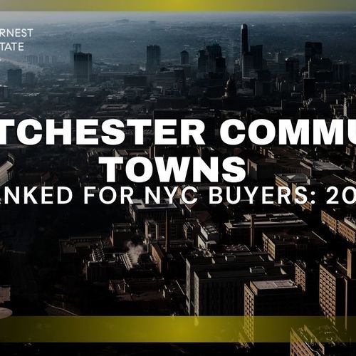Westchester Commuter Towns Ranked for NYC Buyers: 2026