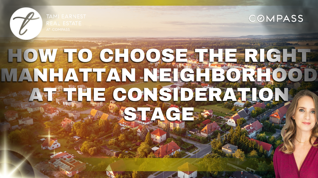 How to Choose the Right Manhattan Neighborhood at the Consideration Stage