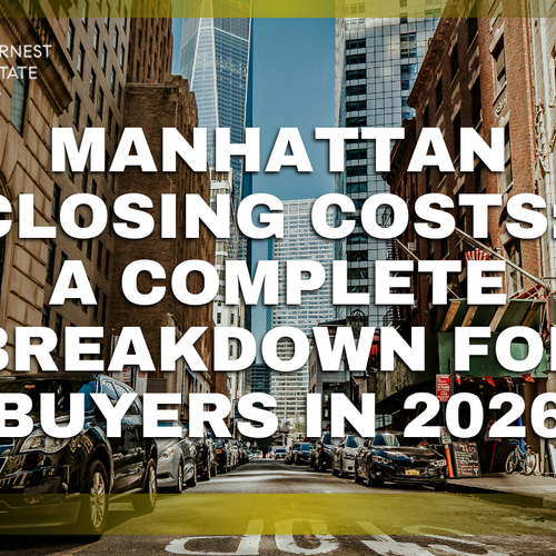 Manhattan Closing Costs: A Complete Breakdown for Buyers in 2026