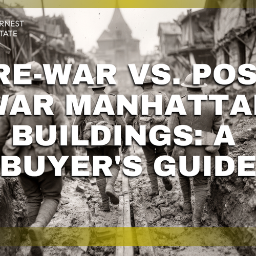 Pre-War vs. Post-War Manhattan Buildings: A Buyer's Guide