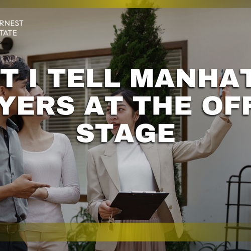 What I Tell Manhattan Buyers at the Offer Stage