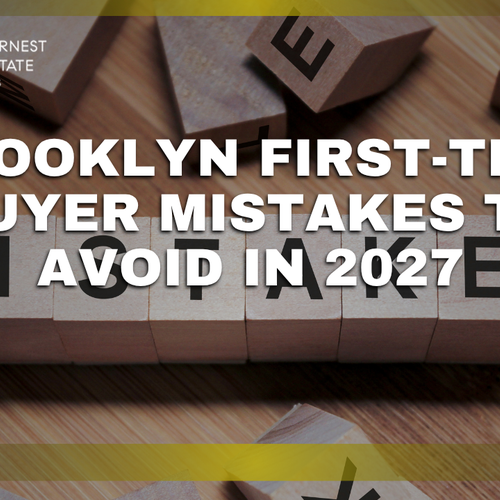 Brooklyn First-Time Buyer Mistakes to Avoid in 2027
