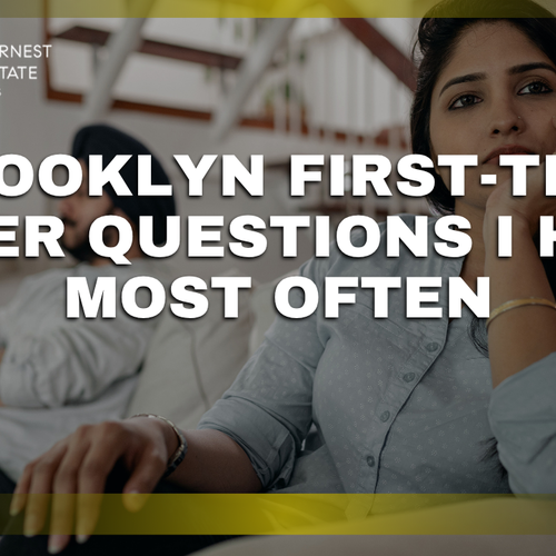 Brooklyn First-Time Buyer Questions I Hear Most Often