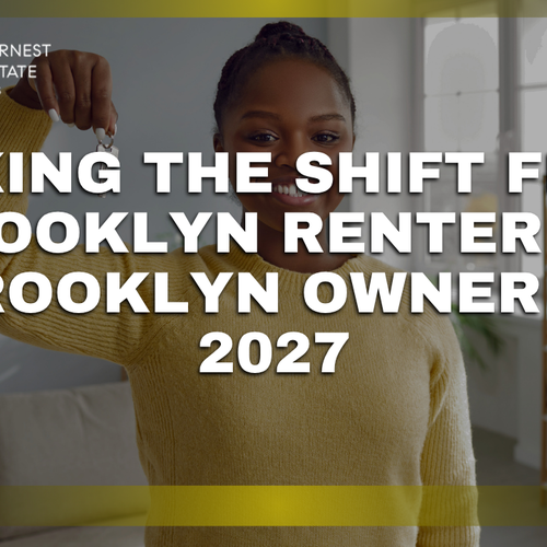 Making the Shift from Brooklyn Renter to Brooklyn Owner in 2027