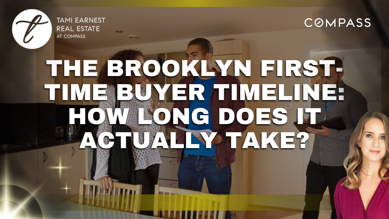 The Brooklyn First-Time Buyer Timeline How Long Does It Actually Take