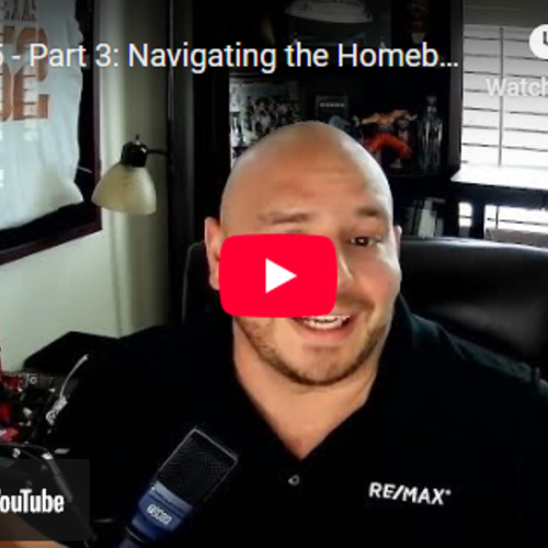 Navigating the Homebuying Process - A Five Part Blog Series, Part 3