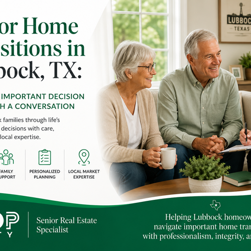 Senior Home Transitions in Lubbock, TX: Why Every Important Decision Starts With a Conversation