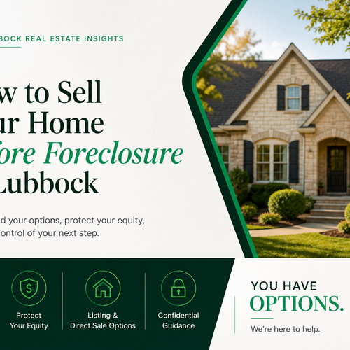 How to Sell Your Home Before Foreclosure in Lubbock: Understanding Your Options