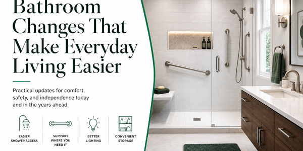 Bathroom Changes That Make Everyday Living Easier