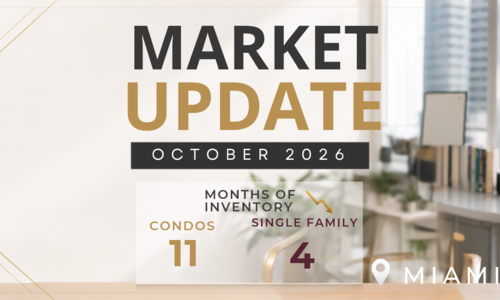 Miami-Dade Real Estate Market Report: October 2026