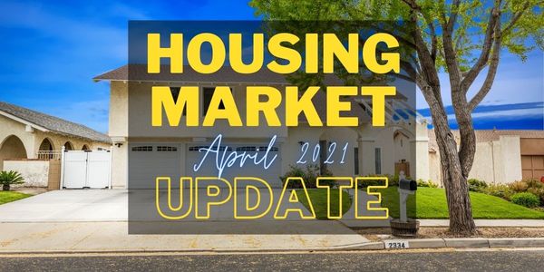 Housing Market Update – April 2021