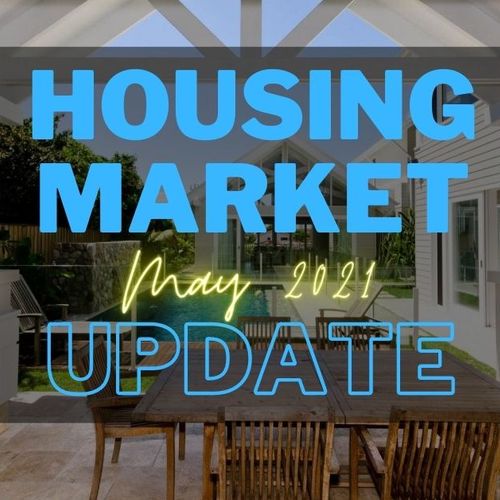 Housing Market Update – May 2021