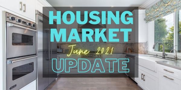 Housing Market Update – June 2021