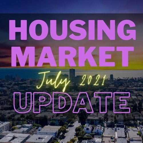 Housing Market Update – July 2021