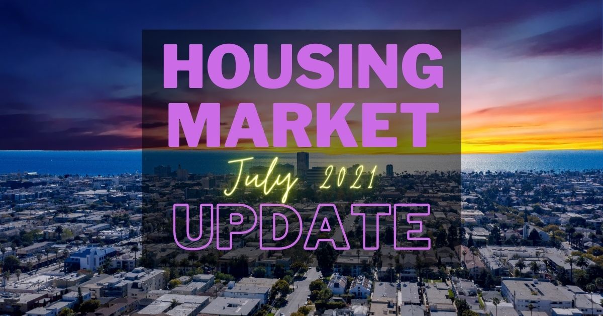 Housing Market Update - July 2021 - YupSOLD