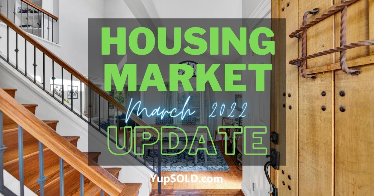 Housing Market Update - March 2022