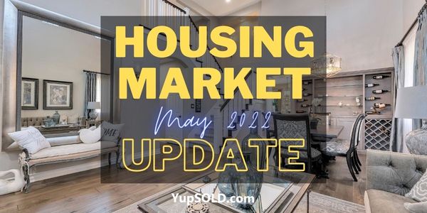 Housing Market Update – May 2022