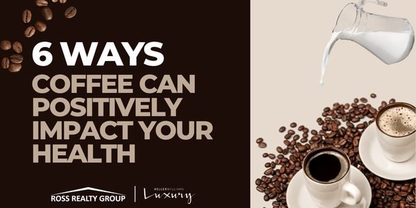 6 Ways Coffee Can Positively Impact Your Health