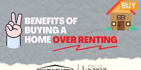 Two Benefits of Buying a Home over Renting