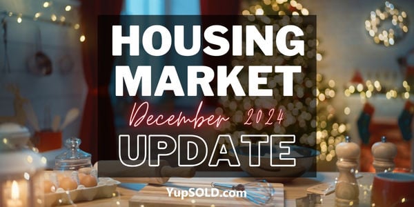 Real Estate Housing Market Update – December 2024