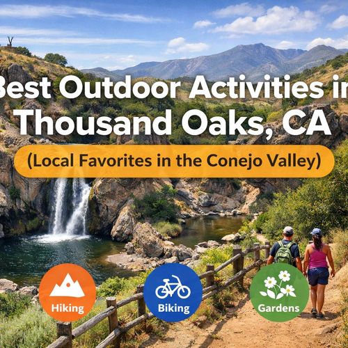 Best Outdoor Activities in Thousand Oaks, CA (Local Favorites in the Conejo Valley)