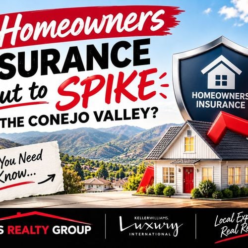 Is Homeowners Insurance About to Spike in the Conejo Valley
