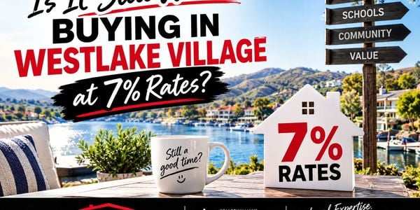Is It Still Worth Buying in Westlake Village &hellip;