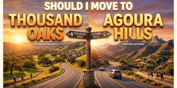 Should I Move to Thousand Oaks or Agoura &hellip;